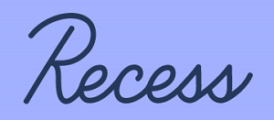 Recess